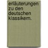 Erläuterungen zu den deutschen Klassikern.