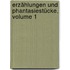 Erzählungen Und Phantasiestücke, Volume 1