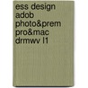 Ess Design Adob Photo&prem Pro&mac Drmwv L1 by John Lydenberg