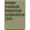 Essex Institute Historical Collections (54) by Essex Institute