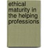 Ethical Maturity in the Helping Professions