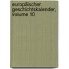 Europäischer Geschichtskalender, Volume 10 door Heinrich Schulthess