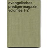 Evangelisches Prediger-magazin, Volumes 1-2 door Onbekend