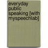 Everyday Public Speaking [With Myspeechlab] by Mark V. Redmond