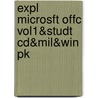 Expl Microsft Offc Vol1&studt Cd&mil&win Pk door Richard Pearson Education