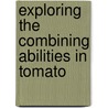 Exploring the Combining Abilities in Tomato door Muhammad Mazhar Hussain