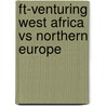 Ft-venturing West Africa Vs Northern Europe door Joji Ademola