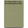 Fa1/4nf Punkte in Der Architekturgeschichte door Corboz