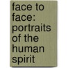 Face to Face: Portraits of the Human Spirit by Marcel Andrade