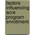 Factors Influencing Acre Program Enrollment