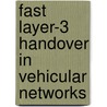 Fast Layer-3 Handover in Vehicular Networks door Ahmad Naseem Alvi