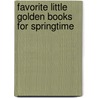 Favorite Little Golden Books for Springtime door Various Contributors