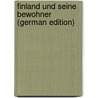 Finland Und Seine Bewohner (German Edition) door Rühs Friedrich