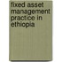 Fixed Asset Management Practice In Ethiopia