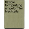 Flexible Formprufung Umgeformter Blechteile by Berend Oberdorfer