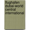 Flughafen Dubai-World Central International door Jesse Russell