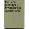 Focus on Grammar 3 MyEnglishLab Access Code by Marjorie Fuchs