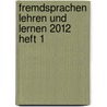 Fremdsprachen Lehren und Lernen 2012 Heft 1 door Claus Koenigs Gnutzmann
