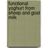 Functional Yoghurt from Sheep and Goat Milk