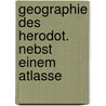 Geographie Des Herodot. Nebst Einem Atlasse door Hermann Bobrik