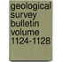 Geological Survey Bulletin Volume 1124-1128