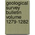 Geological Survey Bulletin Volume 1279-1282