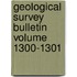 Geological Survey Bulletin Volume 1300-1301