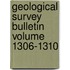 Geological Survey Bulletin Volume 1306-1310