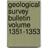 Geological Survey Bulletin Volume 1351-1353