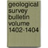 Geological Survey Bulletin Volume 1402-1404