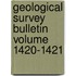 Geological Survey Bulletin Volume 1420-1421