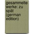 Gesammelte Werke: Zu Spät (German Edition)