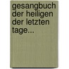 Gesangbuch Der Heiligen Der Letzten Tage... by Arnold H. Schulthess