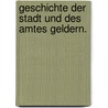 Geschichte Der Stadt Und Des Amtes Geldern. door Joseph Friedrich Nettesheim