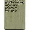 Geschichte Von Rügen Und Pommern, Volume 2 by Friedrich Wilhelm Barthold