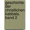 Geschichte der christlichen Kabbala. Band 2 door Wilhelm Schmidt-Biggemann