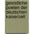 Gesistliche poeten der deutschen kaiserzeit