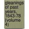 Gleanings of Past Years, 1843-78 (Volume 4) by Gladstone