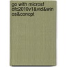 Go With Microsf Ofc2010v1&vid&win Os&concpt door Shelley Gaskin