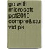 Go With Microsoft Ppt2010 Compre&stu Vid Pk
