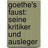 Goethe's Faust: Seine Kritiker und Ausleger by Reinhold Von Köstlin Karl