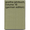 Goethe-Jahrbuch, Volume 16 (German Edition) by Goethe-Gesellschaft