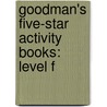 Goodman's Five-Star Activity Books: Level F door Burton Goodman