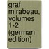 Graf Mirabeau, Volumes 1-2 (German Edition)