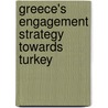 Greece's Engagement Strategy towards Turkey by Vasileios Karakasis