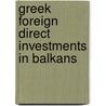 Greek Foreign Direct Investments In Balkans by Georgia Moutsilaki