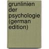 Grunlinien Der Psychologie (German Edition) door Witasek Stephan