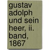Gustav Adolph Und Sein Heer, Ii. Band, 1867 door Franz Von Soden