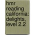 Hmr Reading California: Delights, Level 2.2