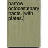 Harrow Octocentenary Tracts. [With plates.] door William Done Bushell